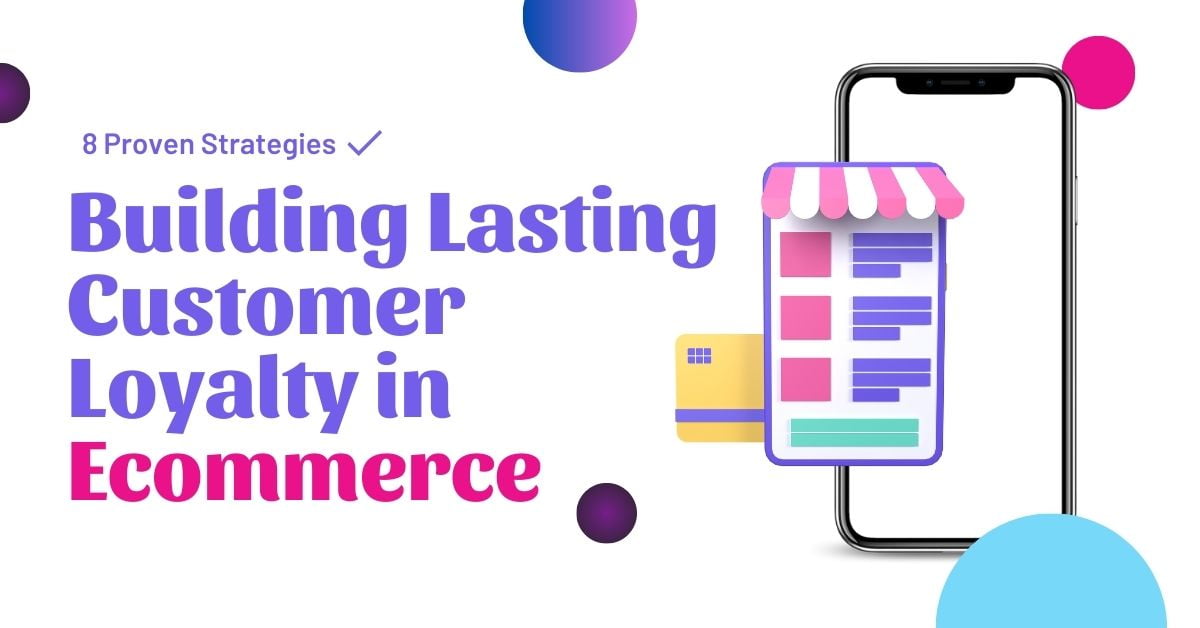 ecommerce customer loyalty strategies