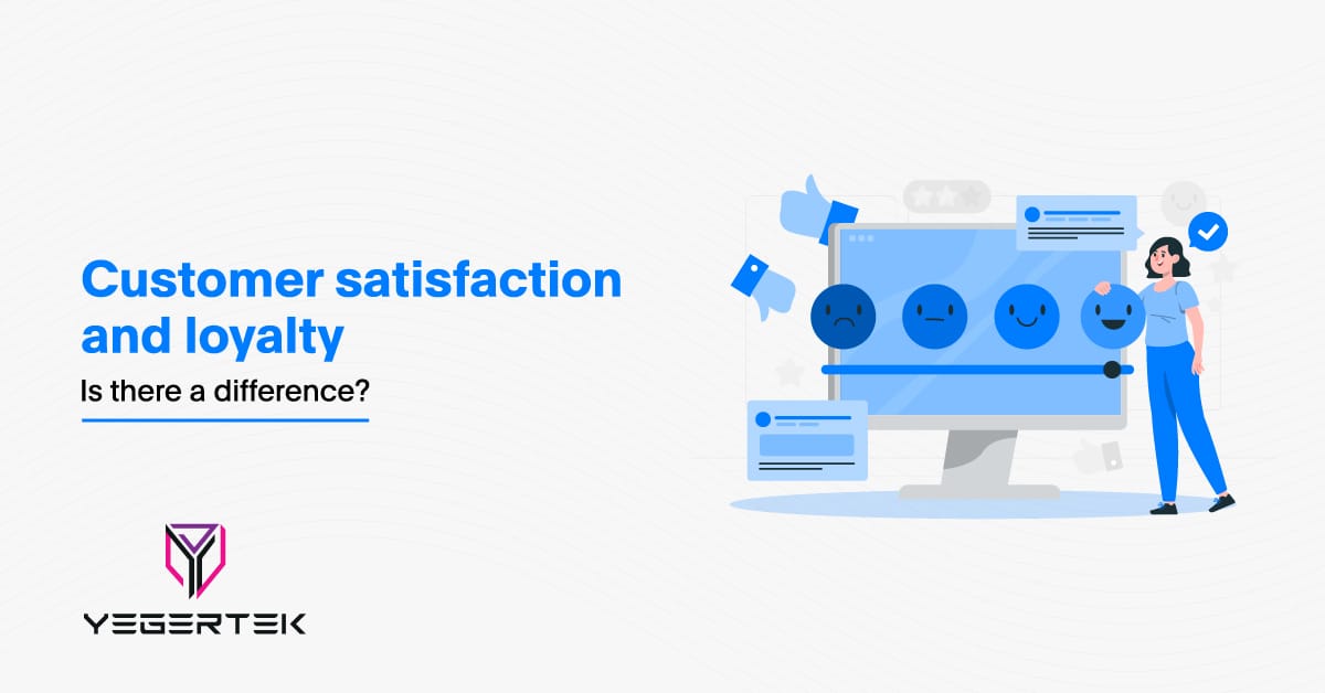 Customer satisfaction and loyalty