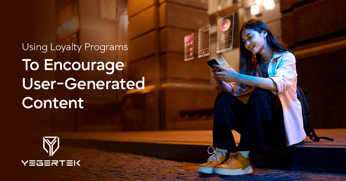 Using Loyalty Programs to Encourage User-Generated Content